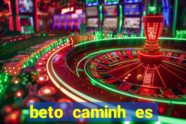 beto caminh es lajeado rs